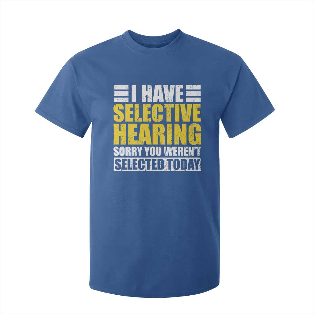 Funny Introvert T Shirt For Kid Selective Hearing Sorry TS09 Royal Blue Print Your Wear