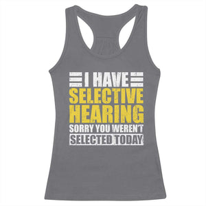 Funny Introvert Racerback Tank Top Selective Hearing Sorry TS09 Charcoal Print Your Wear
