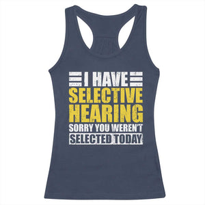 Funny Introvert Racerback Tank Top Selective Hearing Sorry TS09 Navy Print Your Wear