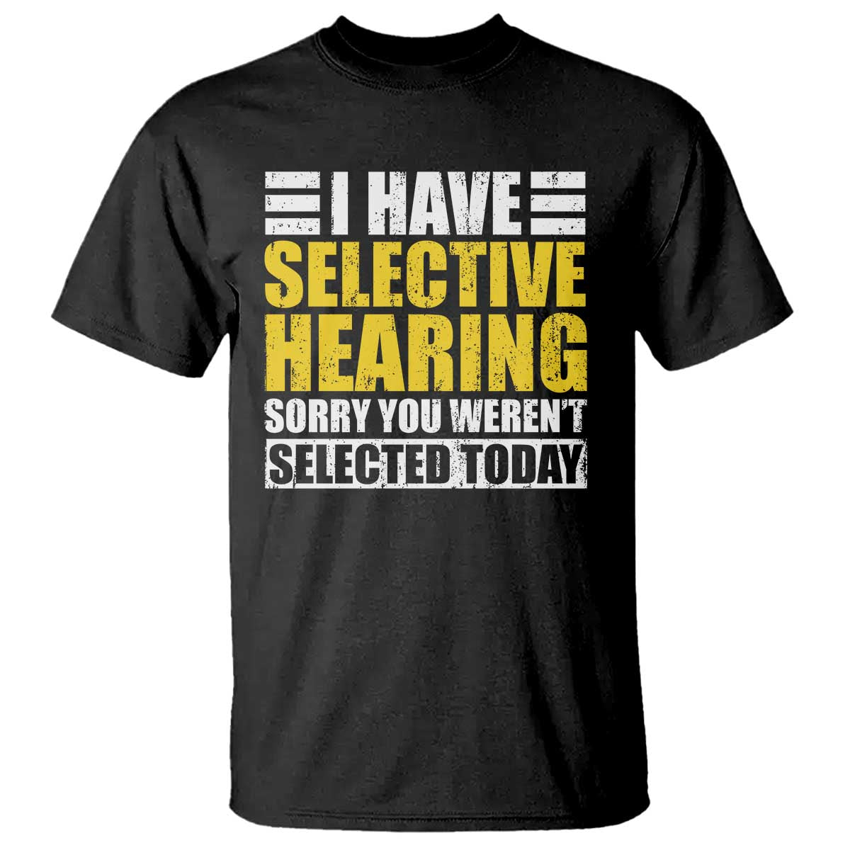 Funny Introvert T Shirt Selective Hearing Sorry TS09 Black Print Your Wear