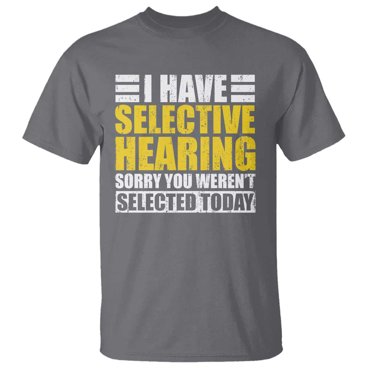 Funny Introvert T Shirt Selective Hearing Sorry TS09 Charcoal Print Your Wear