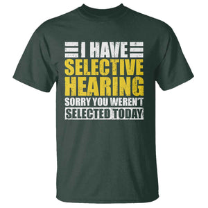 Funny Introvert T Shirt Selective Hearing Sorry TS09 Dark Forest Green Print Your Wear
