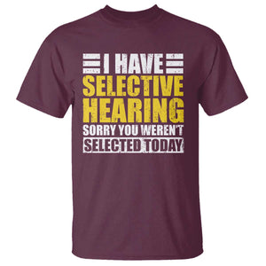 Funny Introvert T Shirt Selective Hearing Sorry TS09 Maroon Print Your Wear