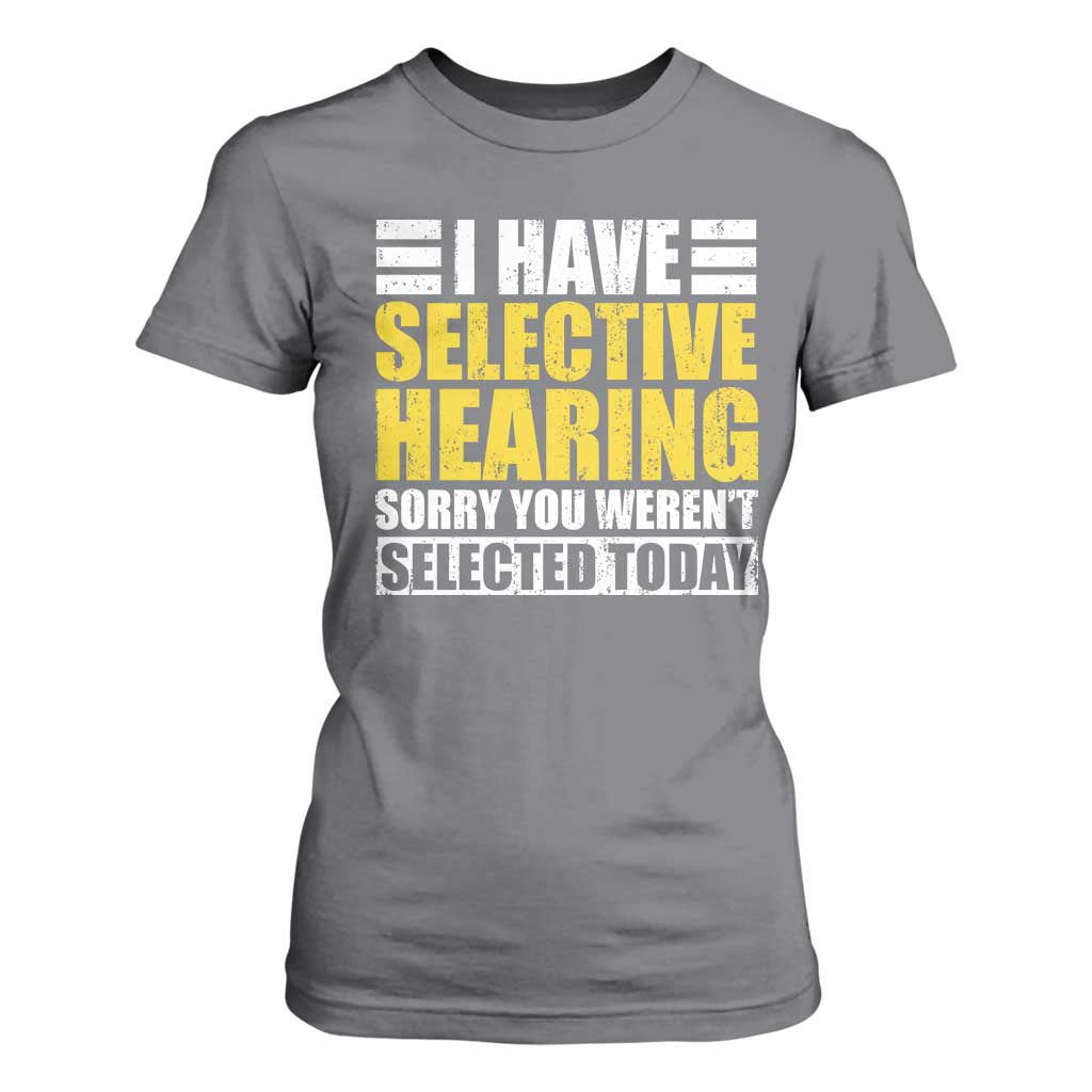 Funny Introvert T Shirt For Women Selective Hearing Sorry TS09 Charcoal Print Your Wear