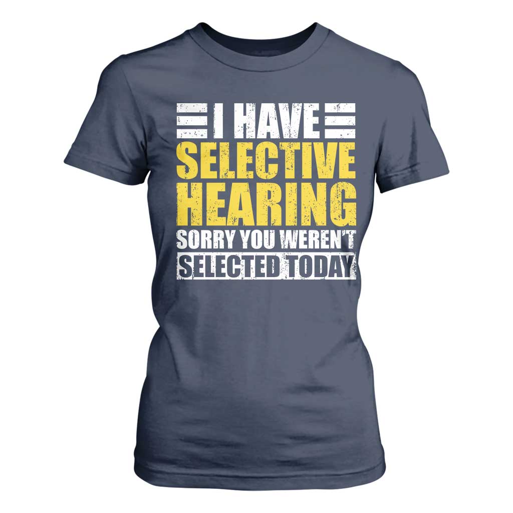 Funny Introvert T Shirt For Women Selective Hearing Sorry TS09 Navy Print Your Wear