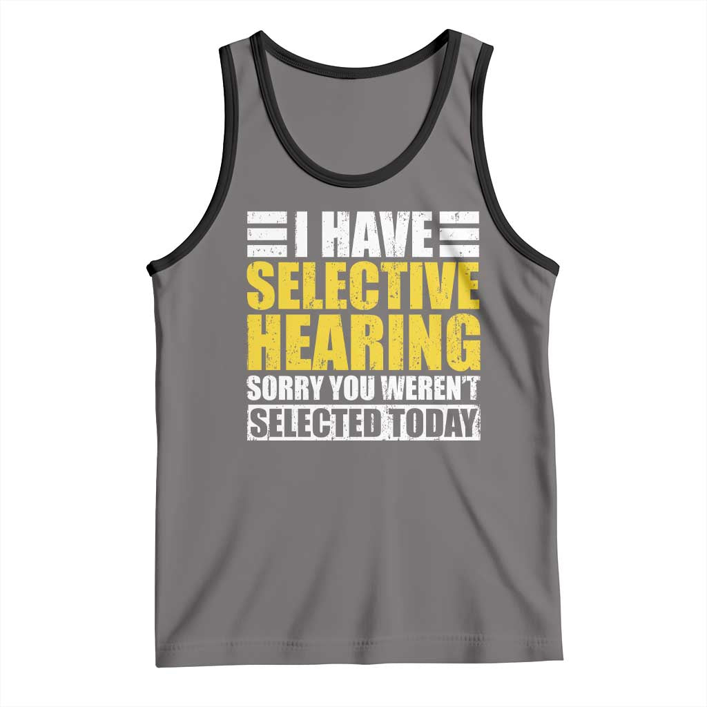 Funny Introvert Tank Top Selective Hearing Sorry TS09 Deep Heather Black Print Your Wear