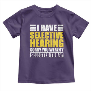 Funny Introvert Toddler T Shirt Selective Hearing Sorry TS09 Purple Print Your Wear
