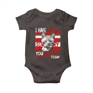 Funny Cat I Have Selective Hearing You Weren't Selected Baby Onesie TS09 Dark Chocolate Print Your Wear