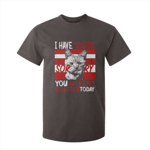 Funny Cat I Have Selective Hearing You Weren't Selected T Shirt For Kid TS09 Dark Chocolate Print Your Wear