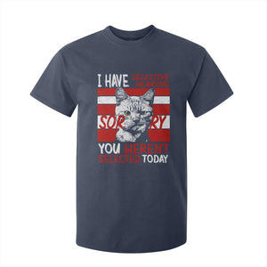 Funny Cat I Have Selective Hearing You Weren't Selected T Shirt For Kid TS09 Navy Print Your Wear