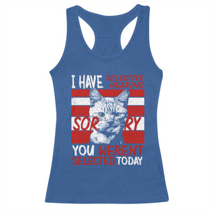 Funny Cat I Have Selective Hearing You Weren't Selected Racerback Tank Top TS09 Royal Blue Print Your Wear