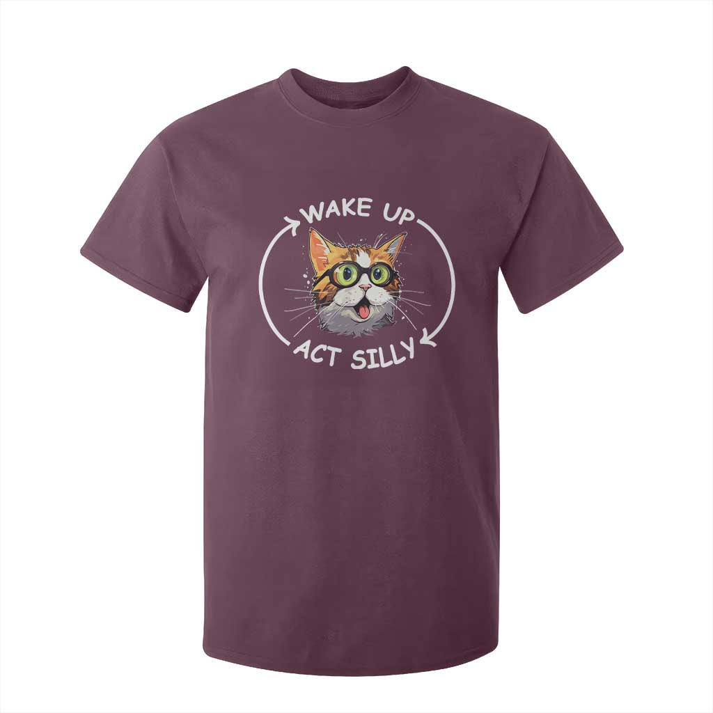 Funny Cat Meme T Shirt For Kid Wake Up Act Silly TS09 Maroon Print Your Wear