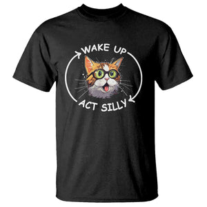 Funny Cat Meme T Shirt Wake Up Act Silly TS09 Black Print Your Wear