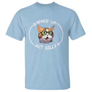 Funny Cat Meme T Shirt Wake Up Act Silly TS09 Light Blue Print Your Wear