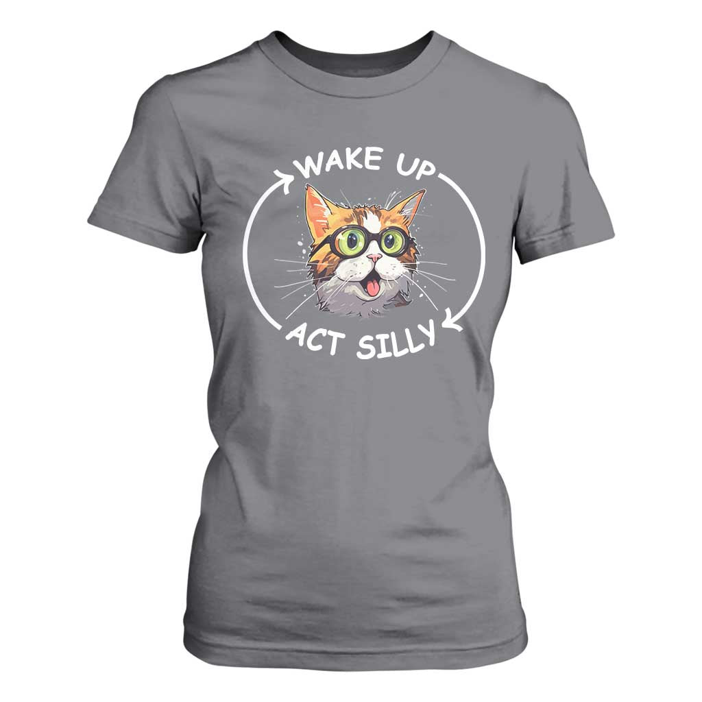 Funny Cat Meme T Shirt For Women Wake Up Act Silly TS09 Charcoal Print Your Wear