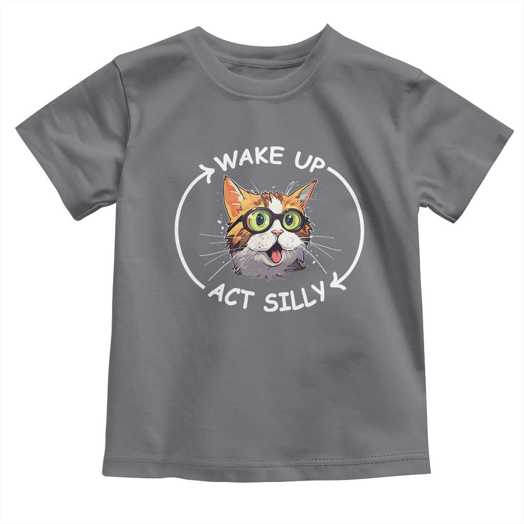 Funny Cat Meme Toddler T Shirt Wake Up Act Silly TS09 Charcoal Print Your Wear