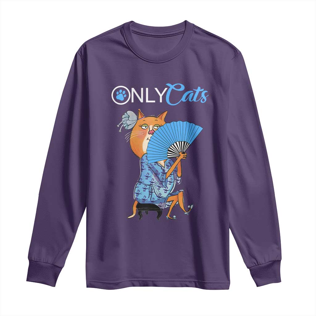 Funny Adult Joke Meme Only Cat Long Sleeve Shirt TS09 Purple Print Your Wear