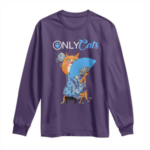 Funny Adult Joke Meme Only Cat Long Sleeve Shirt TS09 Purple Print Your Wear