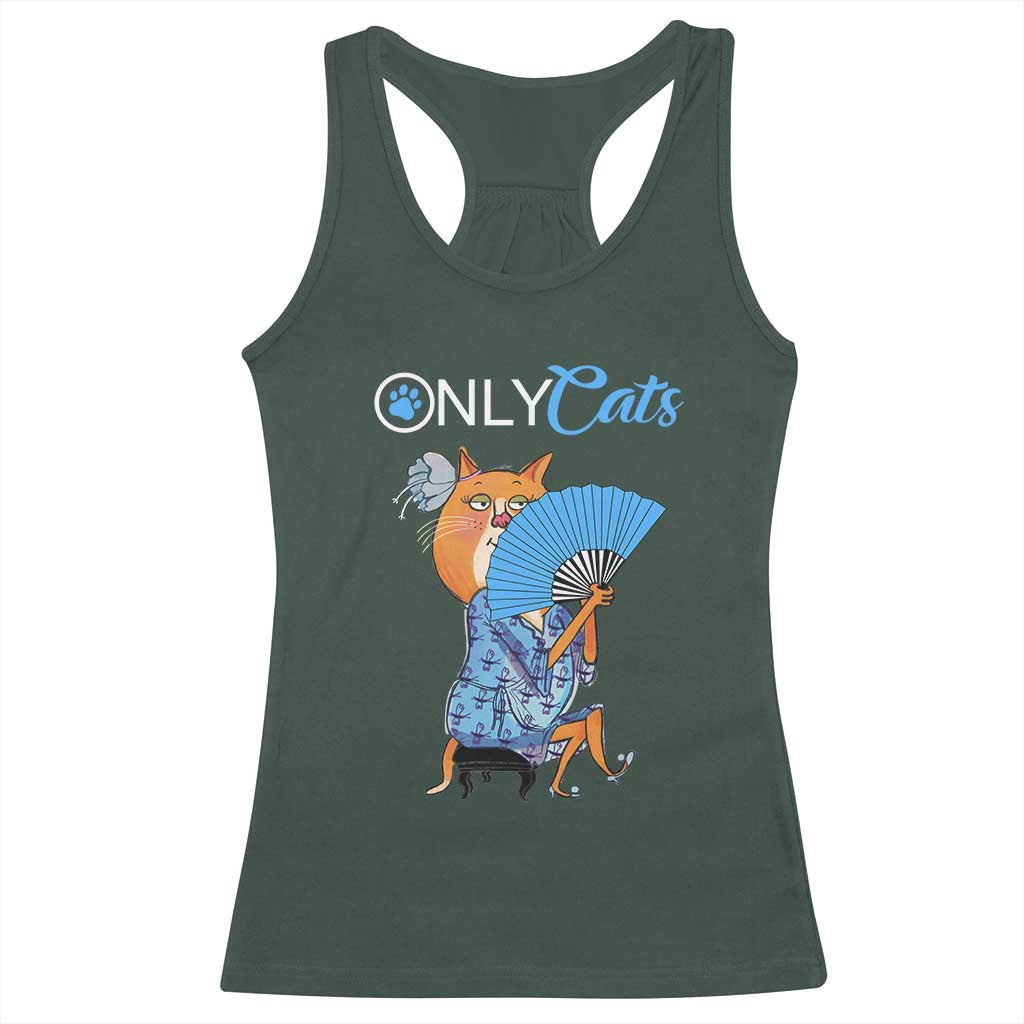 Funny Adult Joke Meme Only Cat Racerback Tank Top TS09 Dark Forest Green Print Your Wear