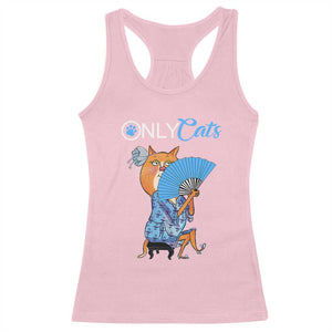 Funny Adult Joke Meme Only Cat Racerback Tank Top TS09 Light Pink Print Your Wear