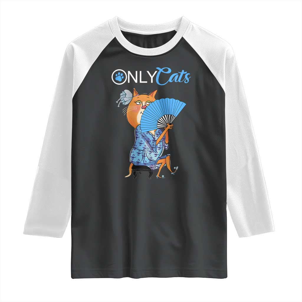 Funny Adult Joke Meme Only Cat Raglan Shirt TS09 Black White Print Your Wear