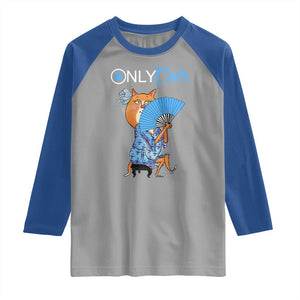 Funny Adult Joke Meme Only Cat Raglan Shirt TS09 Sport Gray Royal Print Your Wear