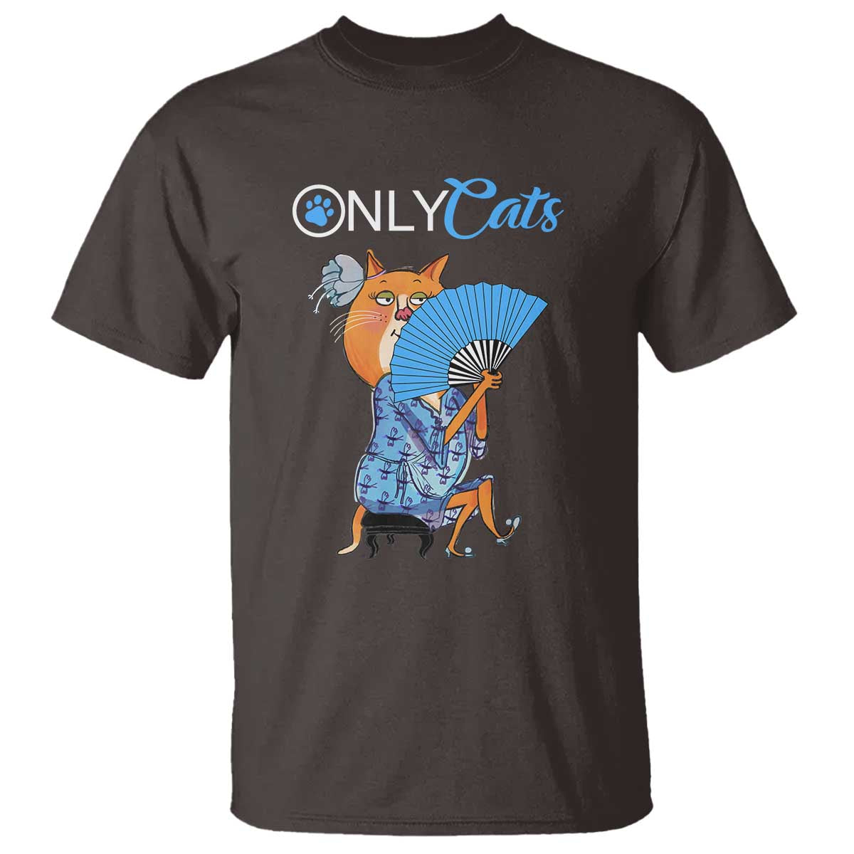 Funny Adult Joke Meme Only Cat T Shirt TS09 Dark Chocolate Print Your Wear