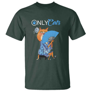 Funny Adult Joke Meme Only Cat T Shirt TS09 Dark Forest Green Print Your Wear
