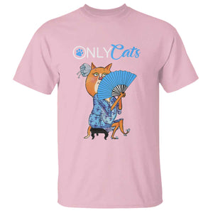 Funny Adult Joke Meme Only Cat T Shirt TS09 Light Pink Print Your Wear