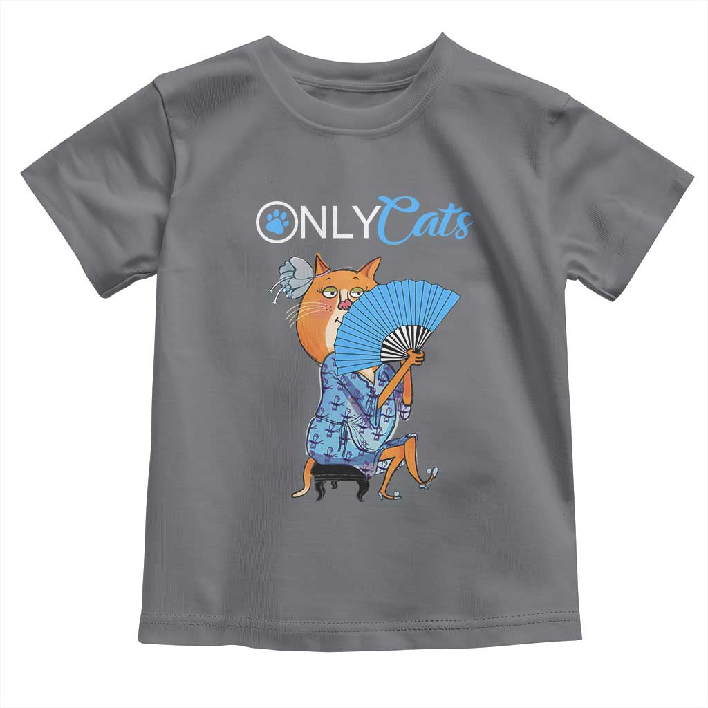 Funny Adult Joke Meme Only Cat Toddler T Shirt TS09 Charcoal Print Your Wear
