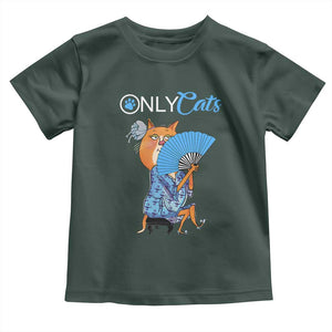 Funny Adult Joke Meme Only Cat Toddler T Shirt TS09 Dark Forest Green Print Your Wear