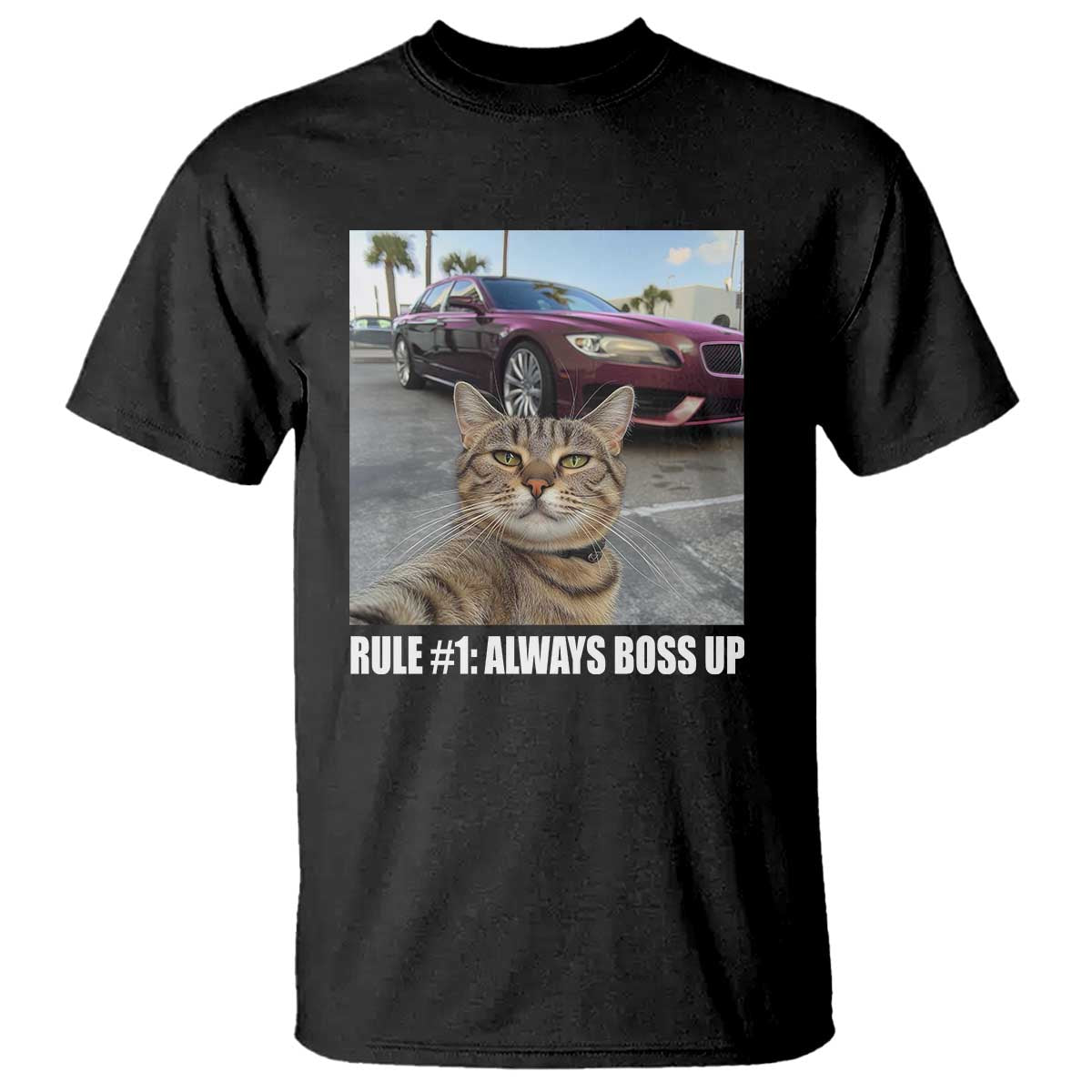 Funny Cat Meme T Shirt Rule No.1 Always Boss Up TS09 Black Print Your Wear