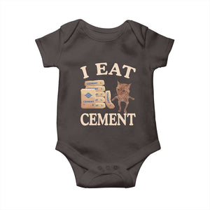 Funny Cat Meme Baby Onesie I Eat Cement TS09 Dark Chocolate Print Your Wear