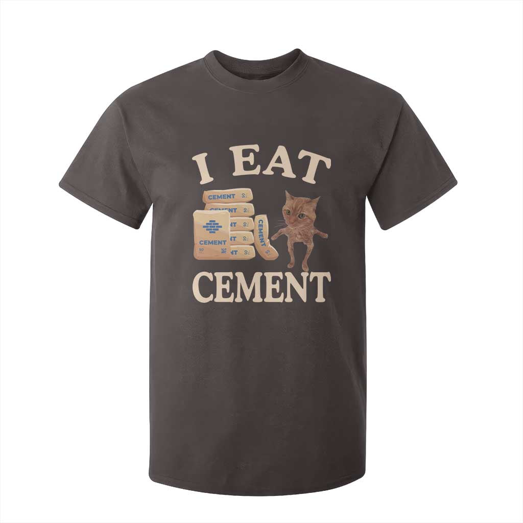 Funny Cat Meme T Shirt For Kid I Eat Cement TS09 Dark Chocolate Print Your Wear