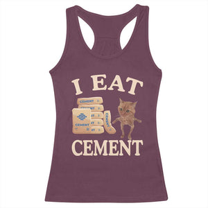 Funny Cat Meme Racerback Tank Top I Eat Cement TS09 Maroon Print Your Wear