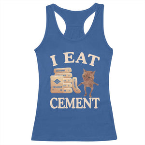 Funny Cat Meme Racerback Tank Top I Eat Cement TS09 Royal Blue Print Your Wear
