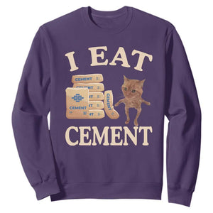 Funny Cat Meme Sweatshirt I Eat Cement TS09 Purple Print Your Wear