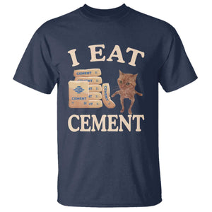 Funny Cat Meme T Shirt I Eat Cement TS09 Navy Print Your Wear