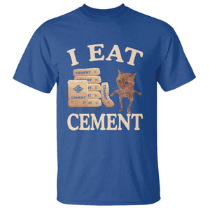 Funny Cat Meme T Shirt I Eat Cement TS09 Royal Blue Print Your Wear