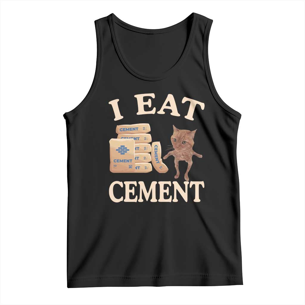 Funny Cat Meme Tank Top I Eat Cement TS09 Black Print Your Wear