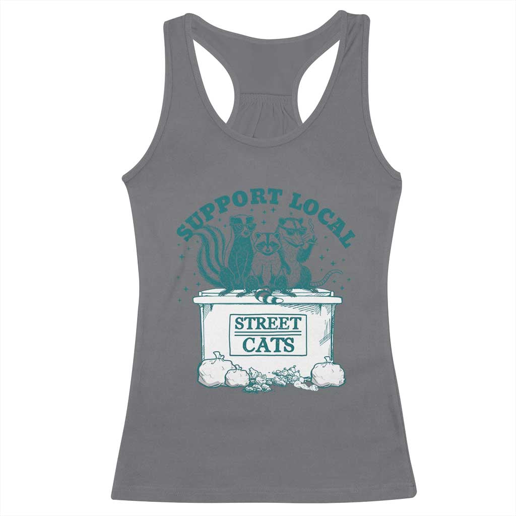Funny Support Local Street Cat Racerback Tank Top Raccoon Opossum Skunk Garbage Crew TS09 Charcoal Print Your Wear