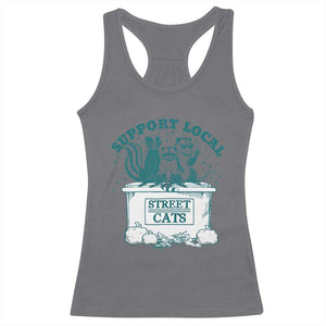 Funny Support Local Street Cat Racerback Tank Top Raccoon Opossum Skunk Garbage Crew TS09 Charcoal Print Your Wear