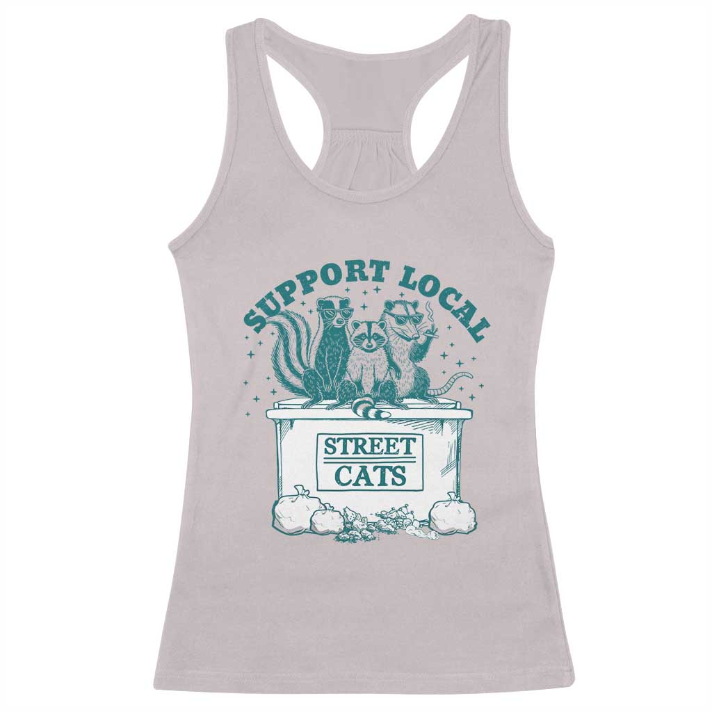 Funny Support Local Street Cat Racerback Tank Top Raccoon Opossum Skunk Garbage Crew TS09 Ice Gray Print Your Wear