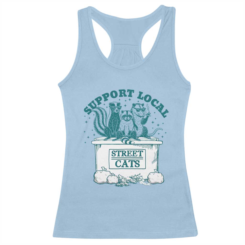 Funny Support Local Street Cat Racerback Tank Top Raccoon Opossum Skunk Garbage Crew TS09 Light Blue Print Your Wear