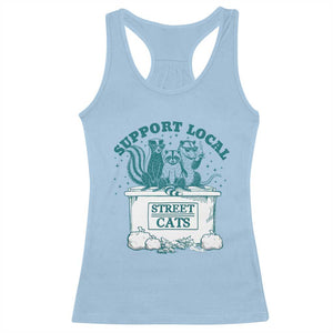 Funny Support Local Street Cat Racerback Tank Top Raccoon Opossum Skunk Garbage Crew TS09 Light Blue Print Your Wear