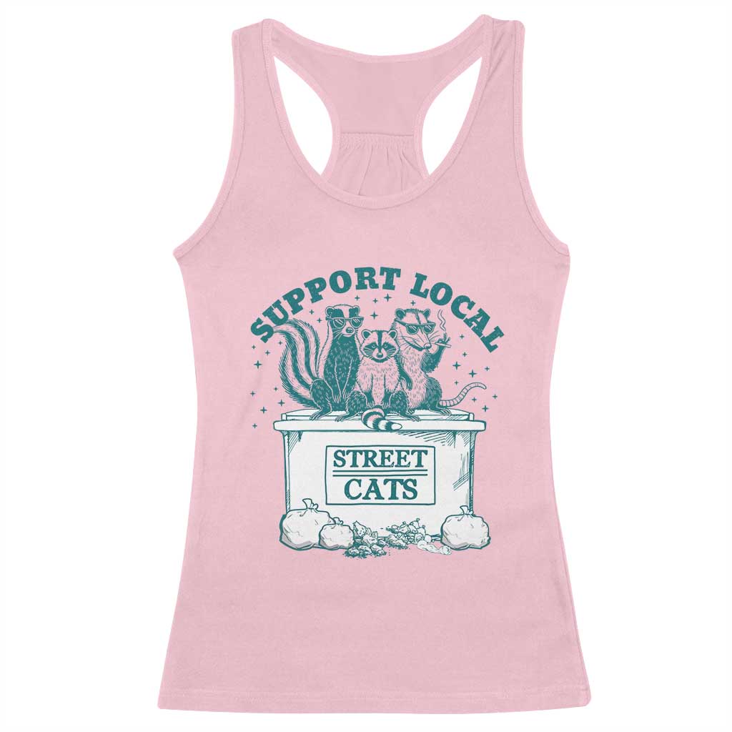 Funny Support Local Street Cat Racerback Tank Top Raccoon Opossum Skunk Garbage Crew TS09 Light Pink Print Your Wear