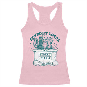 Funny Support Local Street Cat Racerback Tank Top Raccoon Opossum Skunk Garbage Crew TS09 Light Pink Print Your Wear