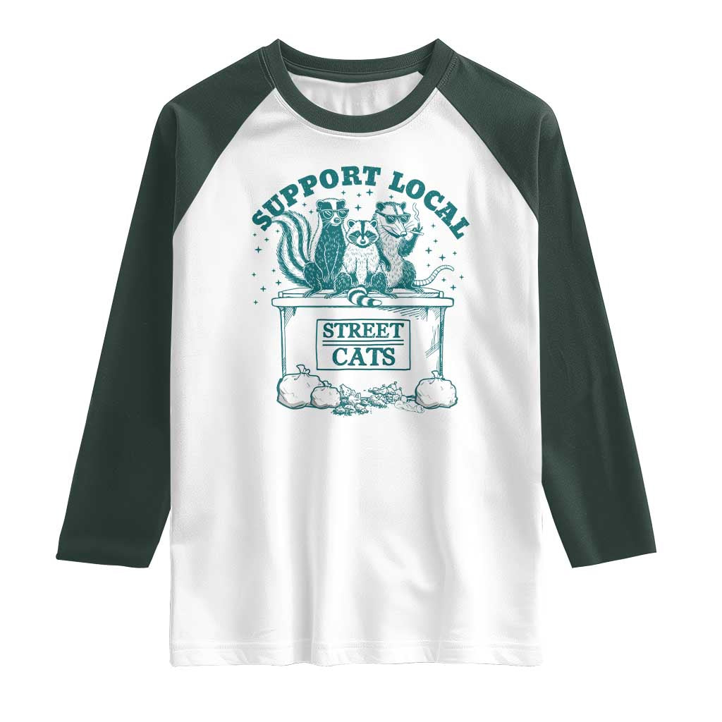 Funny Support Local Street Cat Raglan Shirt Raccoon Opossum Skunk Garbage Crew TS09 White Dark Forest Green Print Your Wear