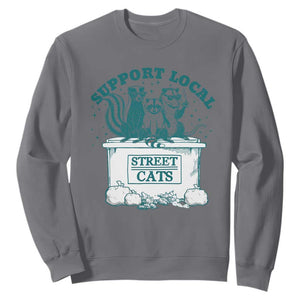 Funny Support Local Street Cat Sweatshirt Raccoon Opossum Skunk Garbage Crew TS09 Charcoal Print Your Wear