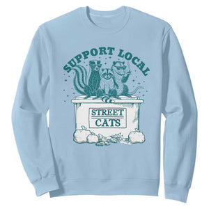 Funny Support Local Street Cat Sweatshirt Raccoon Opossum Skunk Garbage Crew TS09 Light Blue Print Your Wear